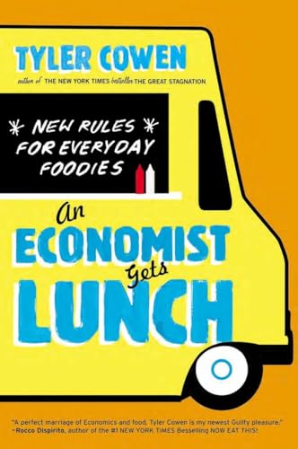 9780452298842: An Economist Gets Lunch: New Rules for Everyday Foodies