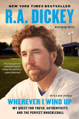 Stock image for Wherever I Wind Up : My Quest for Truth, Authenticity, and the Perfect Knuckleball for sale by Better World Books
