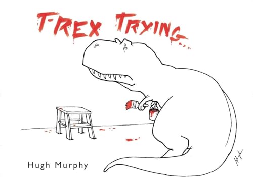 Stock image for T-Rex Trying for sale by Your Online Bookstore