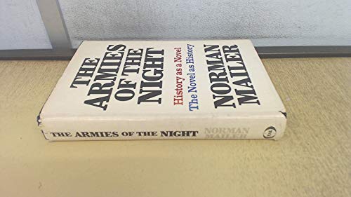 9780453002516: The Armies of the Night: History as a Novel, the Novel as History