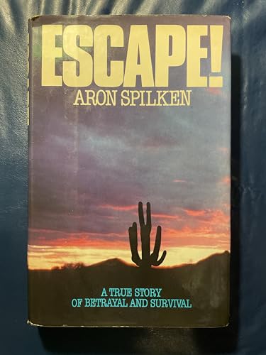 Escape: A True Story of Betrayal and Survival
