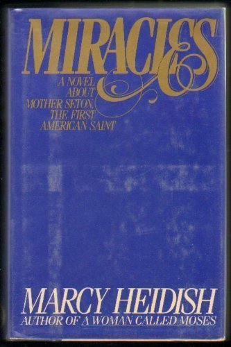 Stock image for Miracles: A Novel About Mother Seton, the First American Saint for sale by Wonder Book