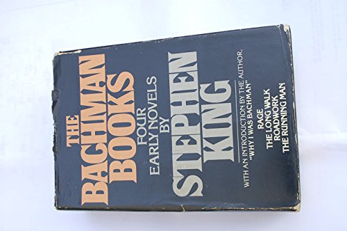 Stock image for The Bachman Books : Four Early Novels by Stephen King (omnibus of Rage, The Long Walk, Roadwork and The Running Man) for sale by The Book Garden