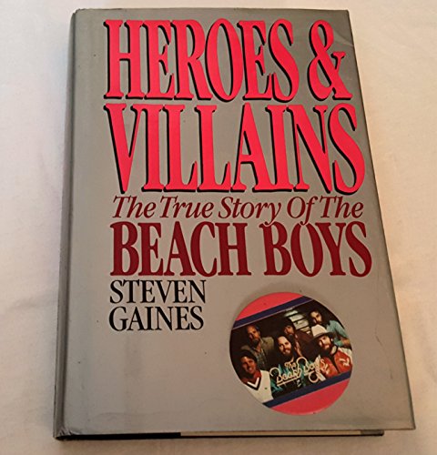 Stock image for Heroes and Villains: The True Story of the Beach Boys for sale by Friends of Johnson County Library