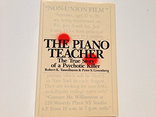 Stock image for The Piano Teacher: The True Story of a Psychotic Killer for sale by Browse Awhile Books