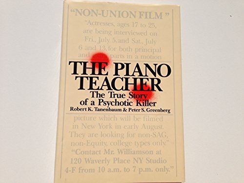 

The Piano Teacher: The True Story of a Psychotic Killer [signed] [first edition]