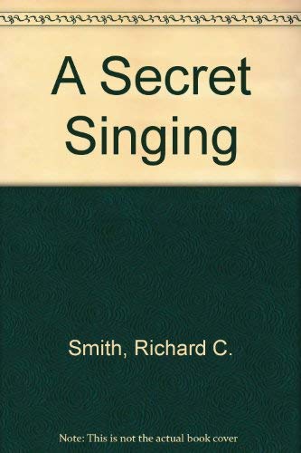 Imagen de archivo de A Secret Singing [ Signed By The Author] a la venta por Willis Monie-Books, ABAA