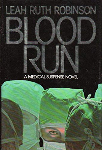 9780453006118: Blood Run: A Medical Suspense Novel