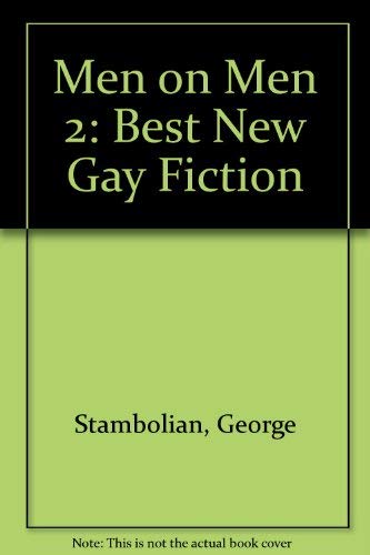 Stock image for Men on Men 2: Best New Gay Fiction for sale by Twice Sold Tales, Capitol Hill