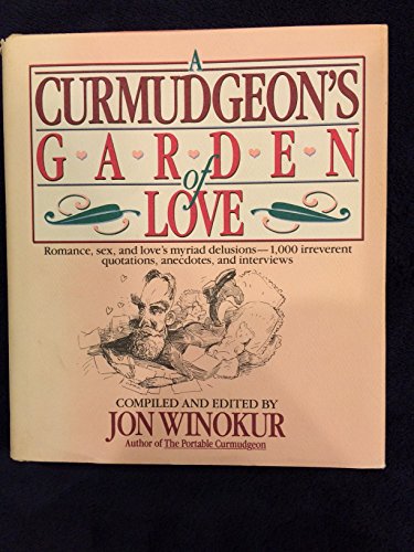 Stock image for A Curmudgeon's Garden of Love for sale by Wonder Book