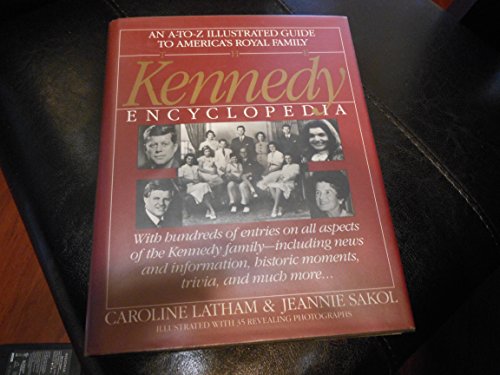 Beispielbild fr The Kennedy Encyclopedia : An A-to-Z Illustrated Guide to America's Royal Family zum Verkauf von Better World Books