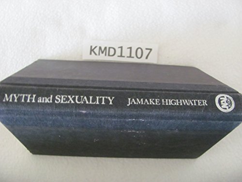 9780453007085: Highwater Jamake : Myth and Sexuality (Hbk)
