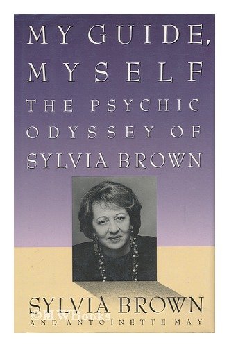 Beispielbild fr My Guide, Myself : The Psychic Odyssey of Sylvia Brown zum Verkauf von Better World Books