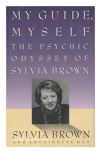 Stock image for My Guide, Myself : The Psychic Odyssey of Sylvia Brown for sale by Better World Books