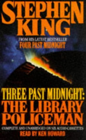 The Library Policeman: Three Past Midnight (Four Past Midnight) - Stephen King