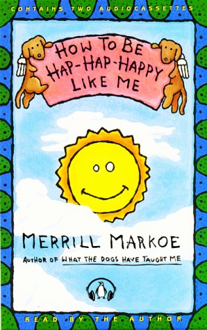 Beispielbild fr How to be Hap-Hap-Happy Like Me! zum Verkauf von The Yard Sale Store