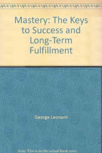 9780453009188: Mastery: The Keys to Success and Long-Term Fulfillment