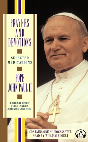 Prayers and Devotions from Pope John Paul Ii (9780453009461) by Paul, John; Peter Canisius Johannes Van Li