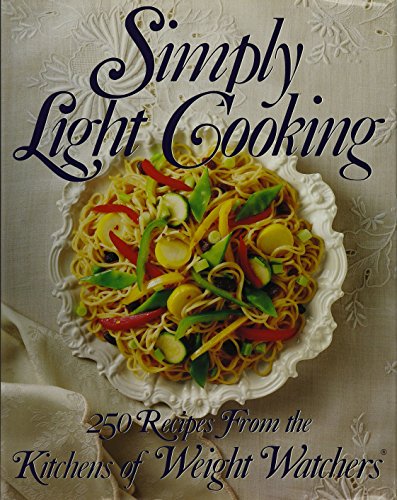 9780453010252: Weight Watchers Simply Light Cooking (Hb); from the Kitchens of Weightwatchers International