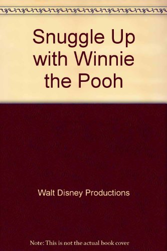 Snuggle Up with Winnie the Pooh (9780453031042) by Walt Disney Productions; Mouse Works