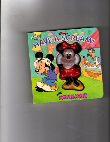 Have a Scream! with Minnie Mouse: A Squeeze Me Book (9780453031301) by Walt Disney Company