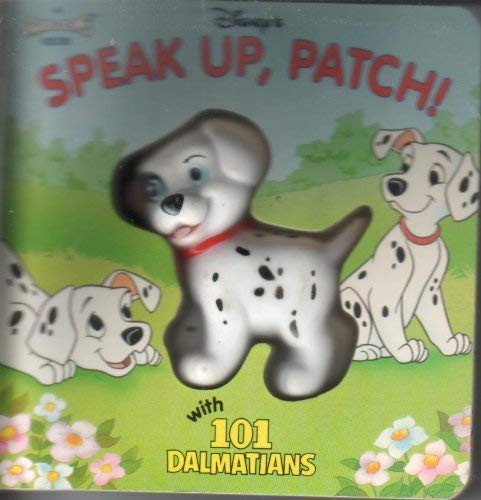 Stock image for Speak Up, Patch! with One Hundred and One Dalmations: A Squeeze Me Book for sale by ThriftBooks-Atlanta