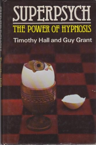 Superpsych: The power of hypnosis (9780454000351) by Hall, Timothy;Grant, Guy