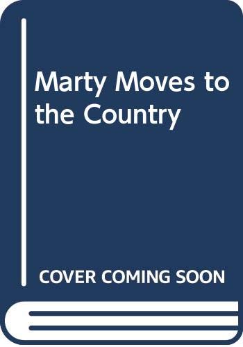 Imagen de archivo de Marty Moves to the Country a la venta por Global Village Books