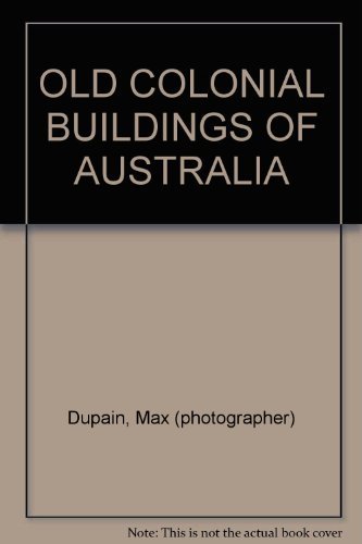 Stock image for Old Colonial Buildings of Australia for sale by Lawrence Jones Books