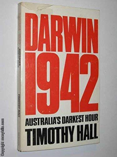Darwin 1942: Australia's Darkest Hour (9780454003291) by Hall, Timothy