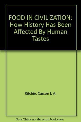 9780454003314: FOOD IN CIVILIZATION: How History Has Been Affected By Human Tastes