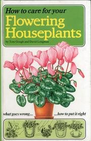 Beispielbild fr How to Care for Your Flowering Houseplants zum Verkauf von Book Express (NZ)