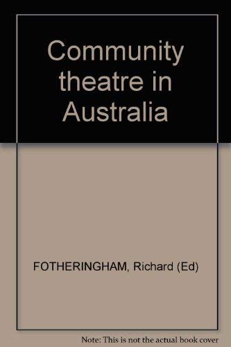 Stock image for Community theatre in Australia for sale by Cotswold Internet Books