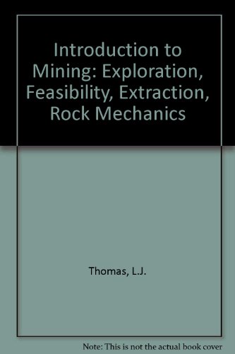 9780454017304: Introduction to Mining: Exploration, Feasibility, Extraction, Rock Mechanics