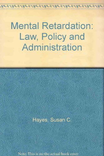Mental retardation: Law, policy, and administration (9780455204703) by Hayes, Susan C