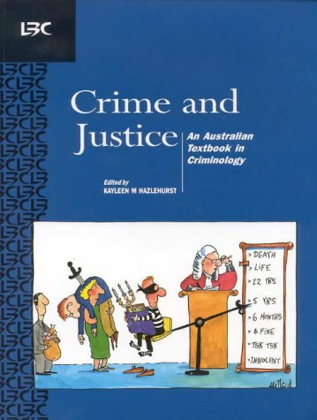 9780455213750: Crime and Justice: an Australian Textbook in Criminology: An Australian Textbook in Criminology