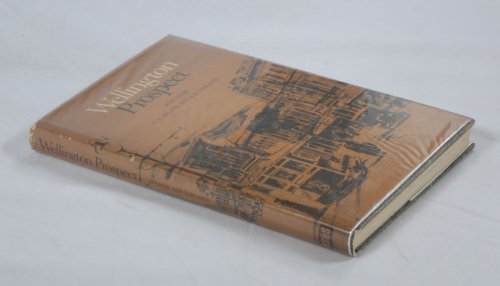 Wellington Prospect: Survey of a City 1840-1970