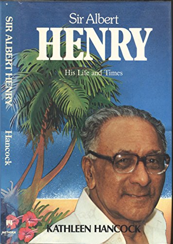 Sir Albert Henry, his life and times (9780456025208) by Hancock, Kathleen