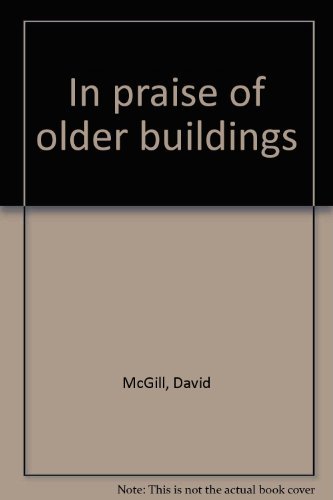 Stock image for In praise of older buildings for sale by Heroes Bookshop