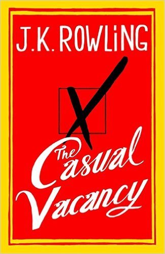 THE CASUAL VACANCY [ THE CASUAL VACANCY ] BY ROWLING, J K ( AUTHOR )SEP-27-2012 HARDCOVER ] The Casual Vacancy [ THE CASUAL VACANCY ] By Rowling, J K ( Author )Sep-27-2012 Hardcover By Rowling, J K ( Author ) Sep-2012 [ Hardcover ] - K Rowling, J