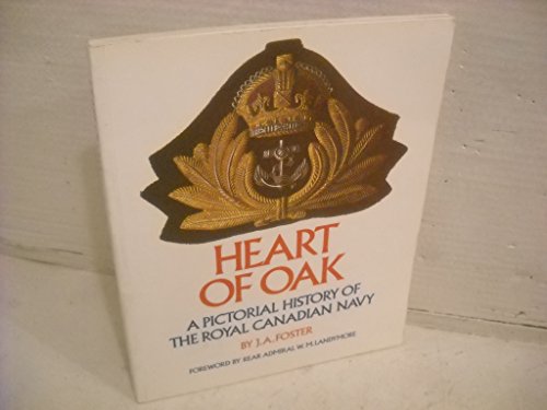 9780458801305: Heart of Oak: A Pictorial History of the Royal Canadian Navy
