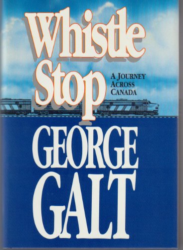 Stock image for Whistlestop : a journey across Canada for sale by Webster's Bookstore Cafe, Inc.