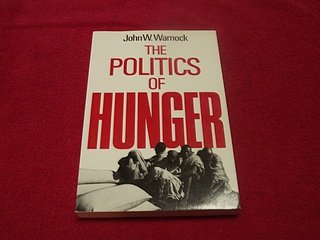 Stock image for The Politics of Hunger: The Global Food System for sale by ThriftBooks-Dallas