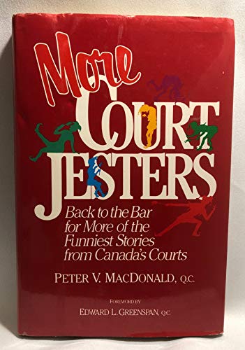 9780458811700: More Court Jesters: Back to the Bar for More of the Funniest Stories from Canada's Court
