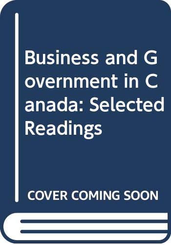 9780458901104: Business and Government in Canada: Selected Readings