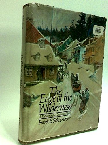 Beispielbild fr The Edge of the Wilderness: A Portrait of the Canadian North zum Verkauf von ThriftBooks-Dallas