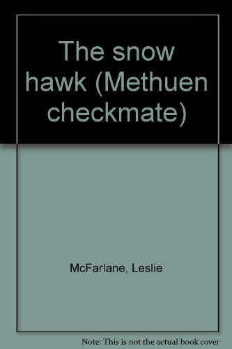 Beispielbild fr The snow hawk (Methuen checkmate) zum Verkauf von Alexander Books (ABAC/ILAB)