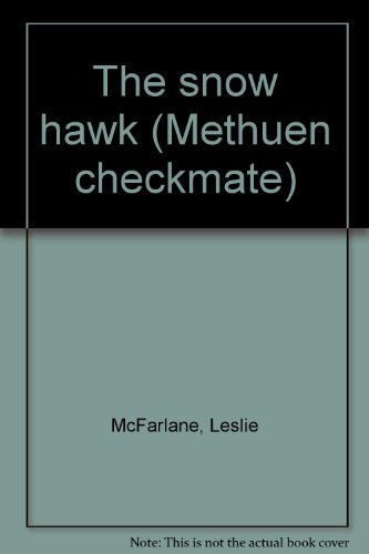 Stock image for The snow hawk (Methuen checkmate) for sale by Alexander Books (ABAC/ILAB)