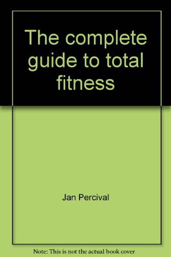 Imagen de archivo de The Complete Guide to Total Fitness (Illustrated) a la venta por GloryBe Books & Ephemera, LLC