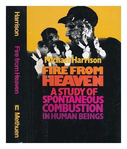 9780458933303: Fire from heaven: A study of spontaneous combustion in human beings